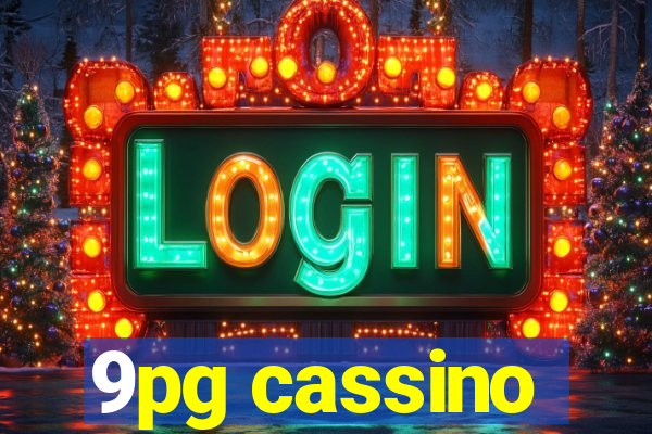 9pg cassino